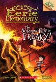 The Science Fair Is Freaky! A Branches Book (Eerie Elementary #4)