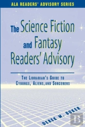 The Science Fiction And Fantasy Readers' Advisory
