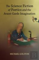 The Science Fiction Of Poetics And The Avant-Garde Imagination