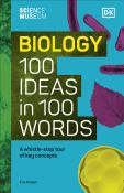 The Science Museum Biology 100 Ideas In 100 Words