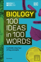 The Science Museum Biology 100 Ideas In 100 Words