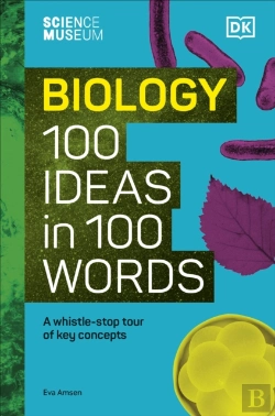 Bertrand.pt - The Science Museum Biology 100 Ideas In 100 Words