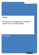 The Science Of Adaptation. A Study In Scarlet And A Study In Pink