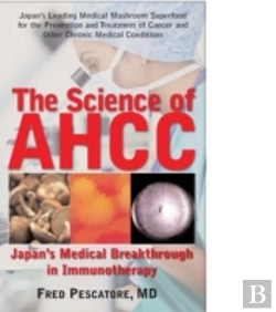 Bertrand.pt - The Science Of Ahcc The Science Of Ahcc