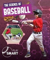 The Science Of Baseball