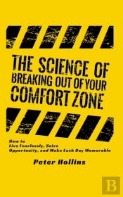 The Science Of Breaking Out Of Your Comf