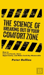 The Science Of Breaking Out Of Your Comfort Zone