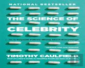The Science Of Celebrity . . . Or Is Gwyneth Paltrow Wrong About Everything?