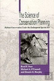The Science Of Conservation Planning