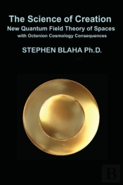 The Science Of Creation: New Quantum Fie