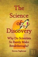 The Science Of Discovery (Why Do Scientists So Rarely Make Breakthroughs)