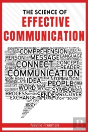 The Science Of Effective Communication