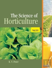 The Science Of Horticulture: Vol 01