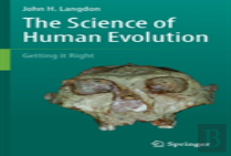 The Science Of Human Evolution