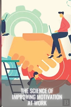 Bertrand.pt - The Science Of Improving Motivation At Work