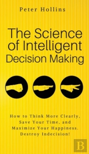 The Science Of Intelligent Decision Making