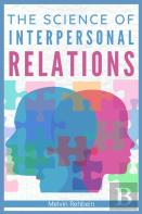 The Science Of Interpersonal Relations