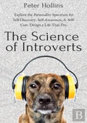 The Science Of Introverts: Explore The P