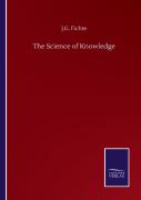 The Science Of Knowledge