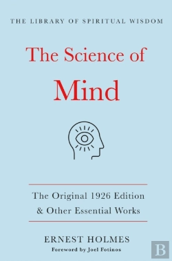 Bertrand.pt - The Science Of Mind:The Original 1926 Edition & Other Essential Works