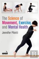 The Science Of Movement, Exercise, And Mental Health