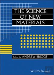 The Science Of New Materials