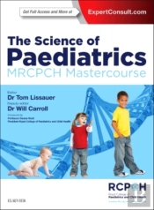 The Science Of Paediatrics: Mrcpch Mastercourse