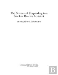 The Science Of Responding To A Nuclear Reactor Accident