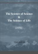 The Science Of Science & The Science Of Life