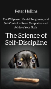 The Science Of Self-Discipline