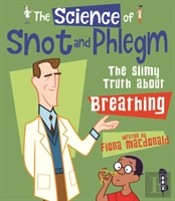 The Science Of Snot & Phlegm