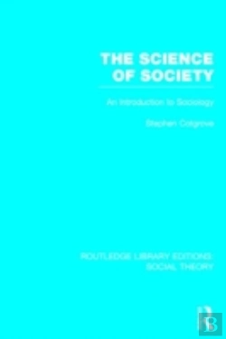 Bertrand.pt - The Science Of Society (Rle Social Theory)