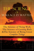 The Science Of Wallace D. Wattles