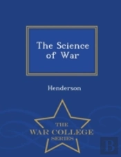 The Science Of War - War College Series