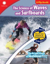 The Science Of Waves And Surfboards & The Art And Science Of Skateboarding