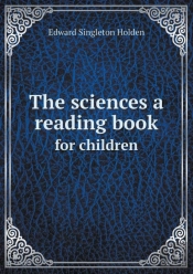 The Sciences A Reading Book For Children