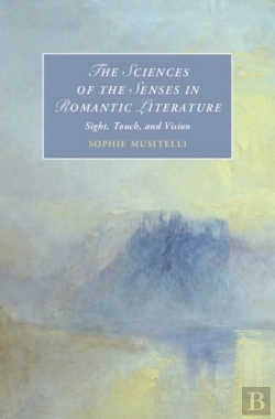 Bertrand.pt - The Sciences Of The Senses In Romantic Literature