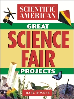 Bertrand.pt - The Scientific American Book Of Great Science Fair Projects