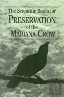 The Scientific Bases For Preservation Of The Mariana Crow