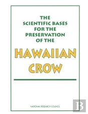 The Scientific Bases For The Preservation Of The Hawaiian Crow