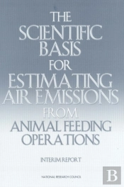 The Scientific Basis For Estimating Air Emissions From Animal Feeding Operations