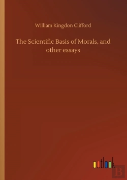 Bertrand.pt - The Scientific Basis Of Morals, And Other Essays