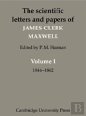 The Scientific Letters And Papers Of James Clerk Maxwell 3 Volume Paperback Set