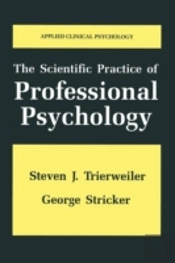 The Scientific Practice Of Professional Psychology