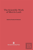 The Scientific Work Of Morris Loeb