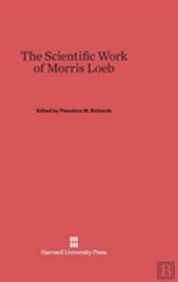 Bertrand.pt - The Scientific Work Of Morris Loeb