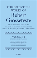 The Scientific Works Of Robert Grosseteste, Volume I