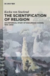 The Scientification Of Religion