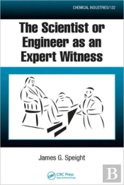 The Scientist Or Engineer As An Expert Witness