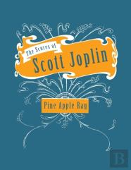 The Scores Of Scott Joplin - Pine Apple Rag - Sheet Music For Piano